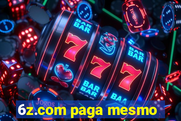 6z.com paga mesmo